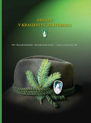 Sto let v kraljestvu Zlatoroga – Lovska zveza Slovenije