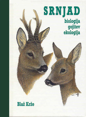 Srnjad: biologija, gojitev, ekologija – Blaž Krže
