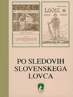 Po sledovih slovenskega lovca – Lovska zveza Slovenije